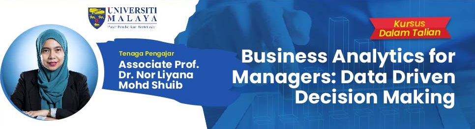 Business Analytics for Managers: Data Driven Decision Making