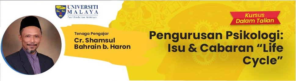 Pengurusan Psikologi: Isu & Cabaran “Life Cycle”